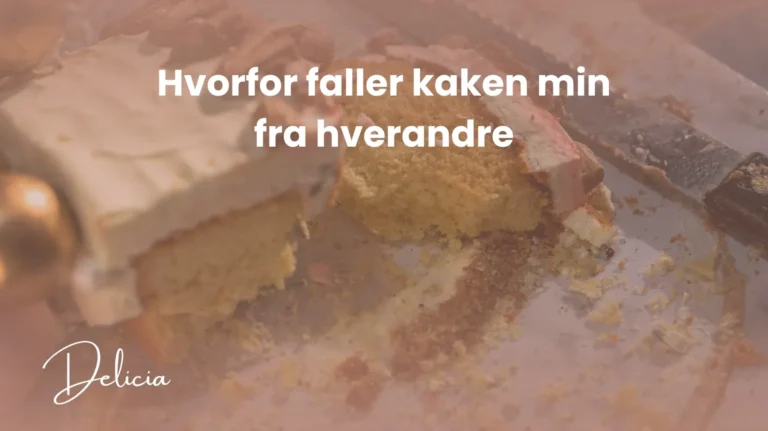 Hvorfor faller kaken min fra hverandre
