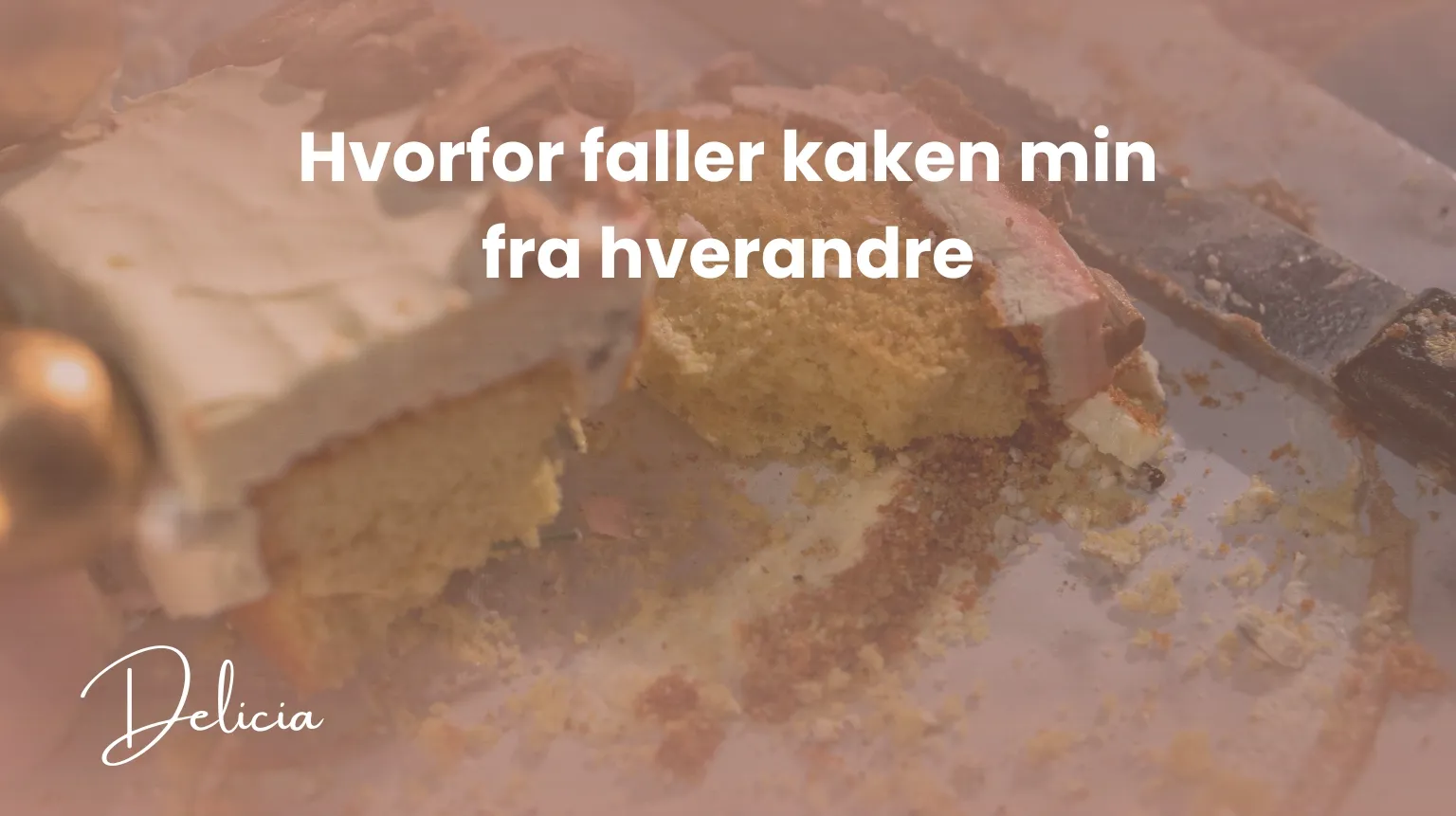 Hvorfor faller kaken min fra hverandre